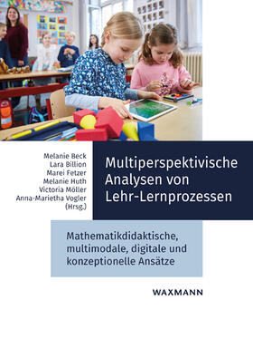 Beck / Billion / Fetzer | Multiperspektivische Analysen von Lehr-Lernprozessen | Buch | 978-3-8309-4176-7 | sack.de