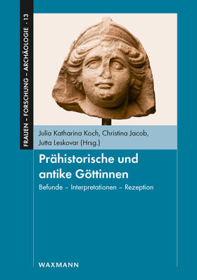 Koch / Jacob / Leskovar | Prähistorische und antike Göttinnen | Buch | 978-3-8309-4192-7 | sack.de