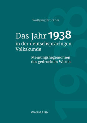 Brückner | Das Jahr 1938 in der deutschsprachigen Volkskunde | Buch | 978-3-8309-4203-0 | sack.de