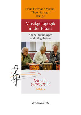 Wickel / Hartogh | Musikgeragogik in der Praxis | Buch | 978-3-8309-4208-5 | sack.de