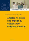 Knauth / Weiße |  Ansätze, Kontexte und Impulse zu dialogischem Religionsunterricht | Buch |  Sack Fachmedien