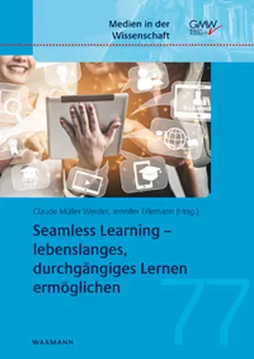 Müller Werder / Erlemann |  Seamless Learning – lebenslanges, durchgängiges Lernen ermöglichen | Buch |  Sack Fachmedien