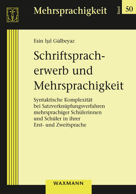 Gülbeyaz | Gülbeyaz, E: Schriftspracherwerb und Mehrsprachigkeit | Buch | 978-3-8309-4260-3 | sack.de