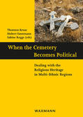 Kruse / Faustmann / Rogge |  When the Cemetery Becomes Political | Buch |  Sack Fachmedien