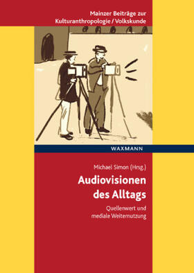 Simon / Bareither / Berchem | Audiovisionen des Alltags | Buch | 978-3-8309-4280-1 | sack.de