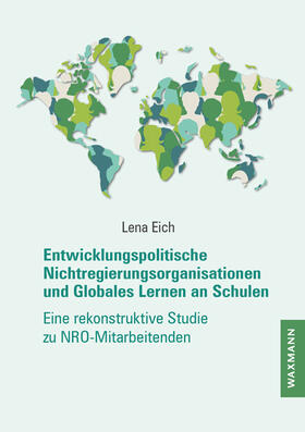 Eich | Entwicklungspolitische Nichtregierungsorganisationen und Globales Lernen an Schulen | Buch | 978-3-8309-4283-2 | sack.de