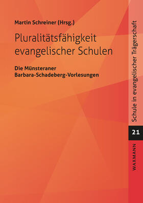 Schreiner |  Pluralitätsfähigkeit evangelischer Schulen | Buch |  Sack Fachmedien