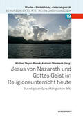 Meyer-Blanck / Obermann |  Jesus von Nazareth und Gottes Geist im Religionsunterricht heute | Buch |  Sack Fachmedien