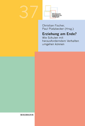 Fischer / Platzbecker | Erziehung am Ende? | Buch | 978-3-8309-4345-7 | sack.de