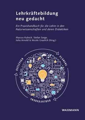 Kubsch / Sorge / Arnold |  Lehrkräftebildung neu gedacht | Buch |  Sack Fachmedien