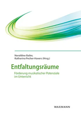 Bailer / Pecher-Havers |  Entfaltungsräume | Buch |  Sack Fachmedien