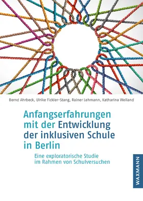 Ahrbeck / Fickler-Stang / Lehmann |  Anfangserfahrungen mit der Entwicklung der inklusiven Schule in Berlin | Buch |  Sack Fachmedien