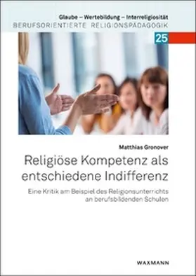 Gronover |  Religiöse Kompetenz als entschiedene Indifferenz | Buch |  Sack Fachmedien
