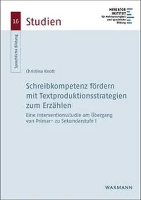 Knott |  Schreibkompetenz fördern mit Textproduktionsstrategien zum Erzählen | Buch |  Sack Fachmedien
