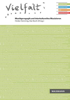 Henning / Koch |  Vielfalt. Musikgeragogik und interkulturelles Musizieren | Buch |  Sack Fachmedien