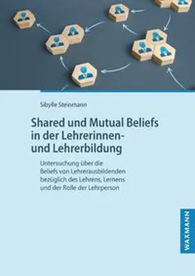 Steinmann |  Shared und Mutual Beliefs in der Lehrerinnen- und Lehrerbildung | Buch |  Sack Fachmedien