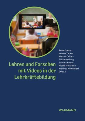 Junker / Zucker / Oellers | Lehren und Forschen mit Videos in der Lehrkräftebildung | Buch | 978-3-8309-4511-6 | sack.de