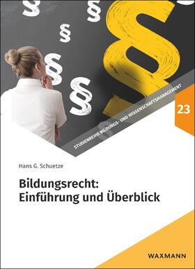 Schuetze | Bildungsrecht: Einführung und Überblick | Buch | 978-3-8309-4518-5 | sack.de