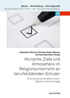 Kleinert / Meyer-Blanck / Obermann |  Wünsche, Ziele und Atmosphäre im Religionsunterricht an berufsbildenden Schulen | Buch |  Sack Fachmedien