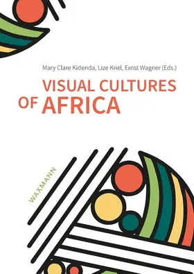 Kidenda / Kriel / Wagner |  Visual Cultures of Africa | Buch |  Sack Fachmedien
