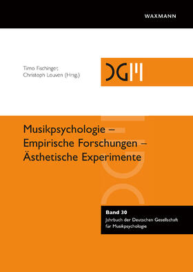 Fischinger / Louven | Musikpsychologie - Empirische Forschungen - Ästhetische Experimente | Buch | 978-3-8309-4532-1 | sack.de