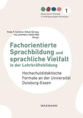 Cantone / Gürsoy / Lammers | Fachorientierte Sprachbildung und sprachliche Vielfalt in der Lehrkräftebildung | Buch | 978-3-8309-4549-9 | sack.de