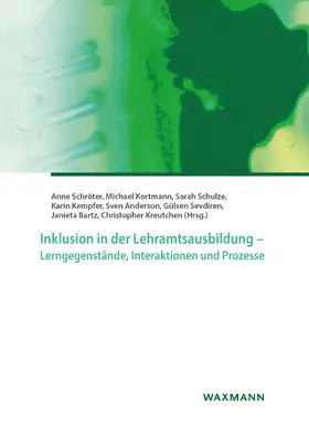 Schröter / Kortmann / Schulze |  Inklusion in der Lehramtsausbildung – Lerngegenstände, Interaktionen und Prozesse | Buch |  Sack Fachmedien