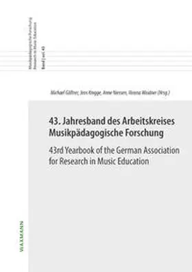 Göllner / Knigge / Niessen |  43. Jahresband des Arbeitskreises Musikpädagogische Forschung / 43rd Yearbook of the German Association for Research in Music Education | Buch |  Sack Fachmedien