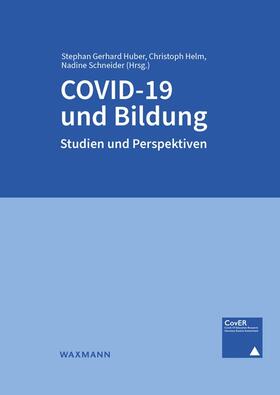 Huber / Helm / Schneider |  COVID-19 und Bildung | Buch |  Sack Fachmedien