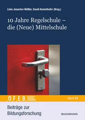 Jesacher-Rößler / Kemethofer |  10 Jahre Regelschule - die (Neue) Mittelschule | Buch |  Sack Fachmedien