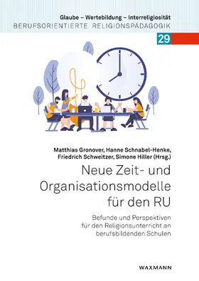 Gronover / Schnabel-Henke / Schweitzer |  Neue Zeit- und Organisationsmodelle für den RU | Buch |  Sack Fachmedien