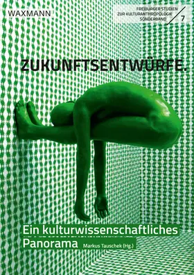 Tauschek | Zukunftsentwürfe | Buch | 978-3-8309-4685-4 | sack.de