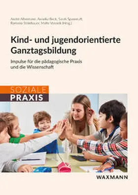 Altermann / Beck / Spannruft |  Kind- und jugendorientierte Ganztagsbildung | Buch |  Sack Fachmedien