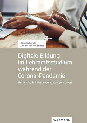 Porsch / Reintjes |  Digitale Bildung im Lehramtsstudium während der Corona-Pandemie | Buch |  Sack Fachmedien