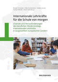 Schüssler / Hachmeister / Auner |  Internationale Lehrkräfte für die Schule von morgen | Buch |  Sack Fachmedien