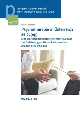 Watzka | Psychotherapie in Österreich seit 1945 | Buch | 978-3-8309-4730-1 | sack.de