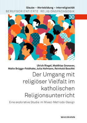 Riegel / Gronover / Brügge-Feldhake |  Der Umgang mit religiöser Vielfalt im katholischen Religionsunterricht | Buch |  Sack Fachmedien