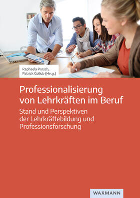 Porsch / Gollub | Professionalisierung von Lehrkräften im Beruf | Buch | 978-3-8309-4742-4 | sack.de
