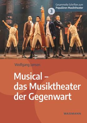Jansen |  Musical - das Musiktheater der Gegenwart | Buch |  Sack Fachmedien