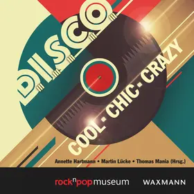 Hartmann / Lücke / Mania |  D.I.S.C.O. cool - chic - crazy | Buch |  Sack Fachmedien