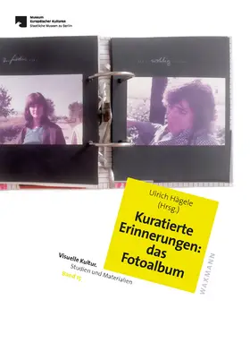 Hägele |  Kuratierte Erinnerungen: das Fotoalbum | Buch |  Sack Fachmedien