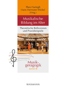 Hartogh / Wickel | Musikalische Bildung im Alter | Buch | 978-3-8309-4773-8 | sack.de