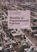 May / Groth / Müske |  Morality as Organizational Practice | Buch |  Sack Fachmedien