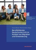 Becker / Kofer |  Berufsbildender Deutschunterricht im Kontext von Migration und Einwanderung | Buch |  Sack Fachmedien
