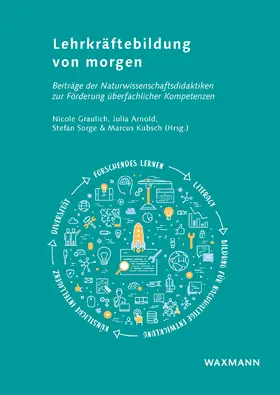 Graulich / Arnold / Sorge |  Lehrkräftebildung von morgen | Buch |  Sack Fachmedien