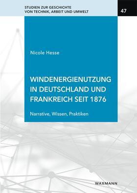 Hesse | Windenergienutzung in Deutschland und Frankreich seit 1876 | Buch | 978-3-8309-4802-5 | sack.de