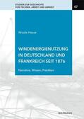 Hesse |  Windenergienutzung in Deutschland und Frankreich seit 1876 | Buch |  Sack Fachmedien
