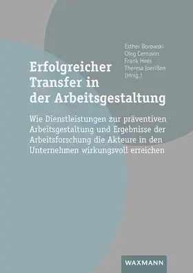 Borowski / Cernavin / Hees |  Erfolgreicher Transfer in der Arbeitsgestaltung | Buch |  Sack Fachmedien