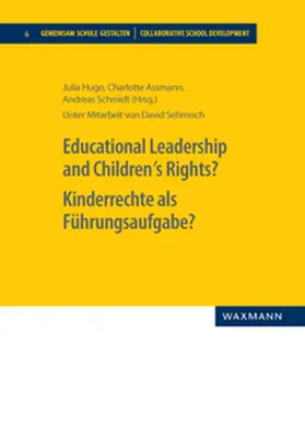 Hugo / Assmann / Schmidt |  Educational Leadership and Children´s Rights? Kinderrechte als Führungsaufgabe? | Buch |  Sack Fachmedien