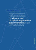 Kaufmann / Denninger / Reinert |  Möglichkeiten und Herausforderungen der phasen- und disziplinübergreifenden Zusammenarbeit in der Lehrkräftebildung | Buch |  Sack Fachmedien